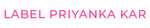 Label Priyanka Kar